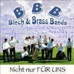 Blech & Brass Banda: Nicht nur für uns